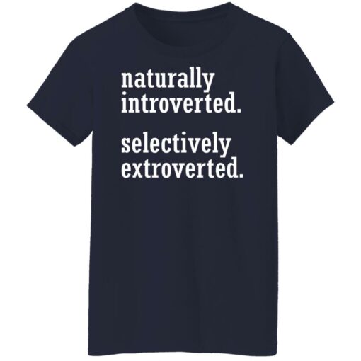 Naturally introverted selectively extroverted shirt $19.95 redirect01252022220130 9