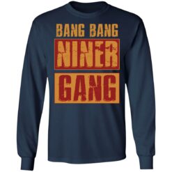 Bang bang niner gang shirt $19.95 redirect01252022220132 1