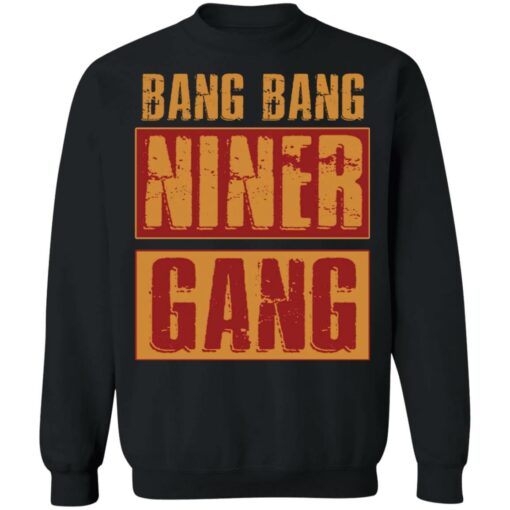 Bang bang niner gang shirt $19.95 redirect01252022220132 4