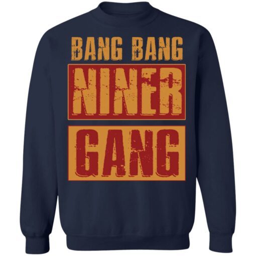 Bang bang niner gang shirt $19.95 redirect01252022220132 5