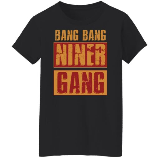Bang bang niner gang shirt $19.95 redirect01252022220132 8
