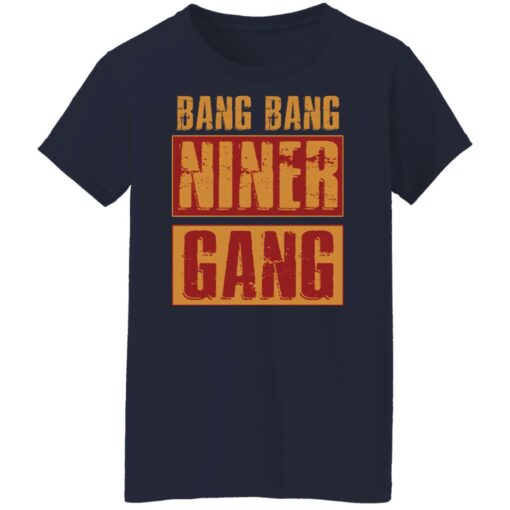 Bang bang niner gang shirt $19.95 redirect01252022220132 9