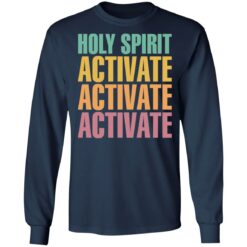 Holy spirit activate activate activate shirt $19.95