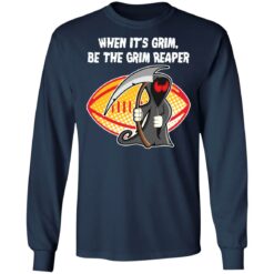 When it’s grim be the Grim Reaper shirt $19.95