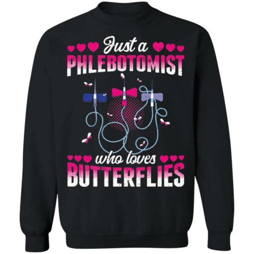 Just a phlebotomist who loves butterfly shirt $19.95 redirect01262022020110 4