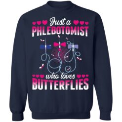 Just a phlebotomist who loves butterfly shirt $19.95 redirect01262022020110 5