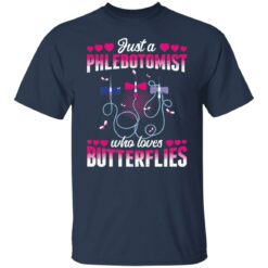 Just a phlebotomist who loves butterfly shirt $19.95 redirect01262022020110 7
