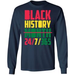 Black history month 24 7 365 shirt $19.95