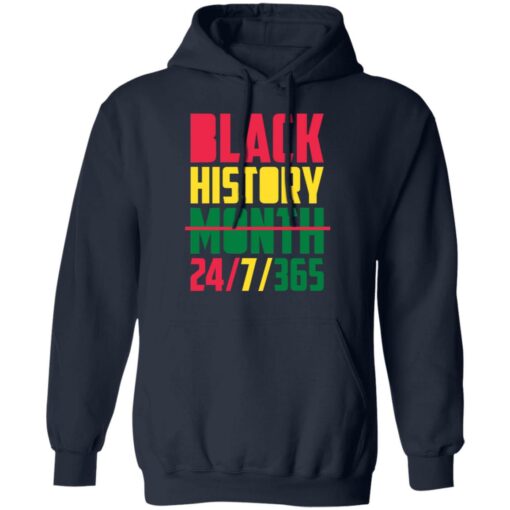 Black history month 24 7 365 shirt $19.95