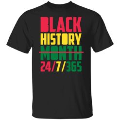 Black history month 24 7 365 shirt $19.95 redirect01262022220135 6
