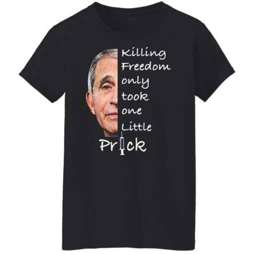 Anthony Fauci killing freedom only took one little prick shirt $19.95 redirect01272022020115 8