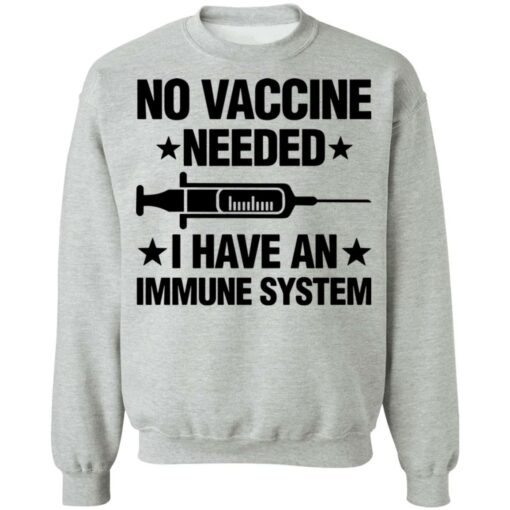 No vaccine needed i have an immune system shirt $19.95 redirect01272022020140 4