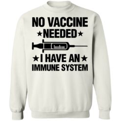 No vaccine needed i have an immune system shirt $19.95 redirect01272022020140 5