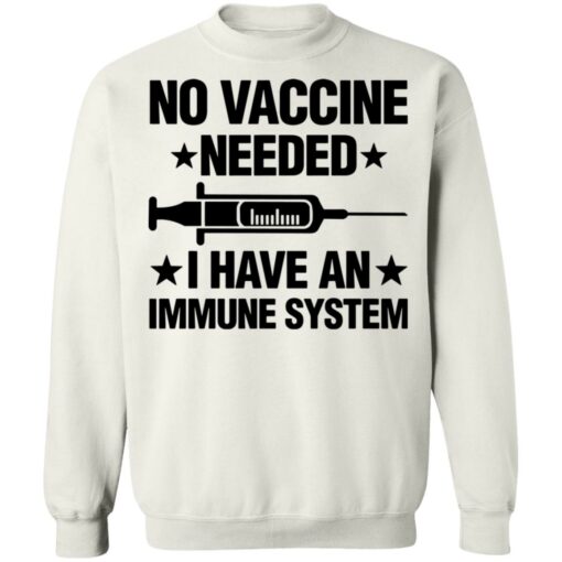 No vaccine needed i have an immune system shirt $19.95 redirect01272022020140 5