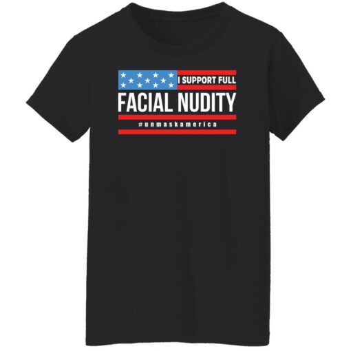 I support full facial nudity unmaskAmerica shirt $19.95 redirect01272022020151 8