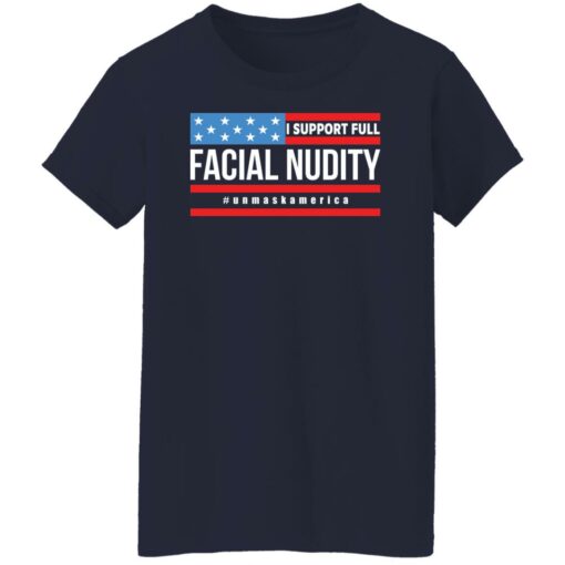 I support full facial nudity unmaskAmerica shirt $19.95