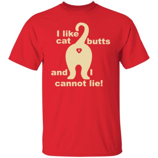 I like cat butts and i cannot lie shirt $19.95