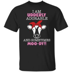 Cow i am udderly adorable a sometimes moody shirt $19.95 redirect01272022230124 6