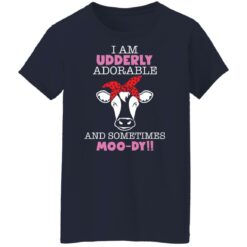 Cow i am udderly adorable a sometimes moody shirt $19.95 redirect01272022230125 1
