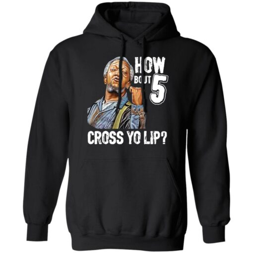 Sanford and Son how bout 5 cross yo lip shirt $19.95