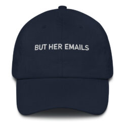 But Her Emails Hat $24.95