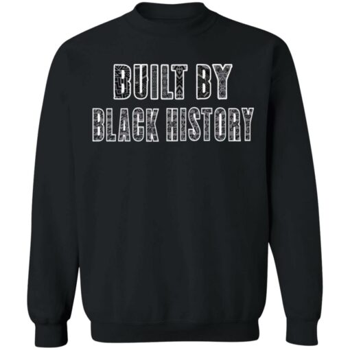 Built by black history shirt $19.95