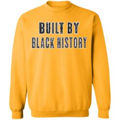 Built by black history shirt $19.95