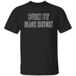 Built by black history shirt $19.95 redirect02062022200221 6