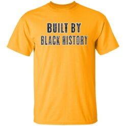 Built by black history shirt $19.95 redirect02062022200221 7