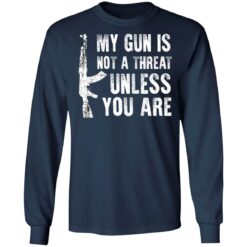 My gun is not a threat unless you are shirt $19.95 redirect02072022010248 1