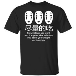 No face eat whatever you want and if anyone tries shirt $19.95 redirect02082022220241 6