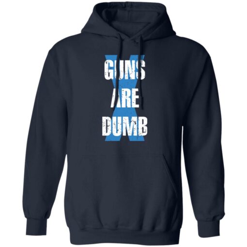 Guns are dumb shirt $19.95