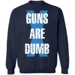 Guns are dumb shirt $19.95