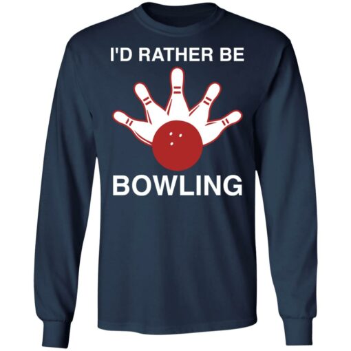 I'd rather be bowling shirt $19.95 redirect02132022230233 1