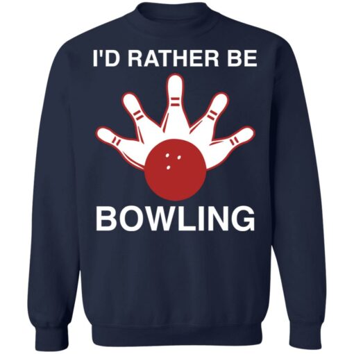 I'd rather be bowling shirt $19.95