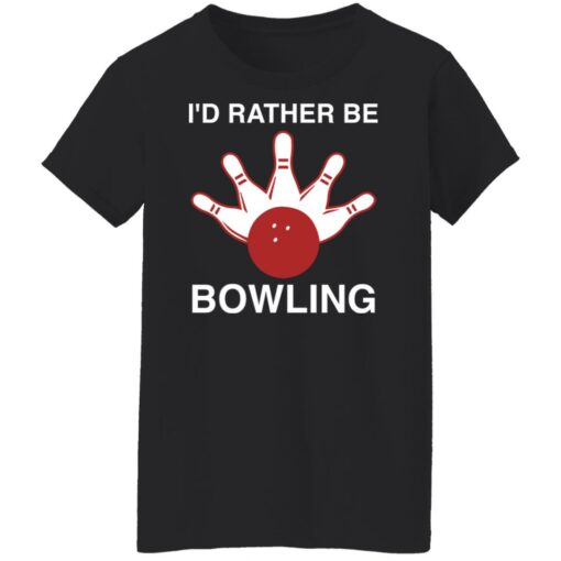 I'd rather be bowling shirt $19.95 redirect02132022230233 8