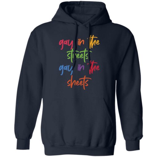 Gay in the streets gay in the sheets shirt $19.95