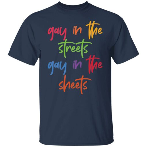 Gay in the streets gay in the sheets shirt $19.95 redirect02132022230236 3