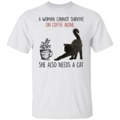 A woman cannot survive of coffee alone she also need a cat shirt $19.95 redirect02142022010241 6