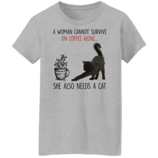 A woman cannot survive of coffee alone she also need a cat shirt $19.95 redirect02142022010241 9