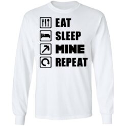 Eat sleep mine repeat shirt $19.95 redirect02152022220224 1