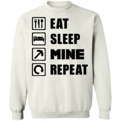 Eat sleep mine repeat shirt $19.95 redirect02152022220224 5