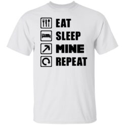 Eat sleep mine repeat shirt $19.95 redirect02152022220224 6