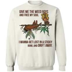 Give me the weed roys and free my soul i wanna get lost shirt $19.95 redirect02152022220233 5