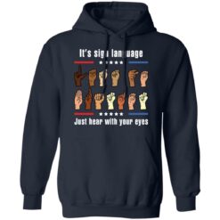 It’s sign language just hear with your eyes shirt $19.95 redirect02162022010247 3
