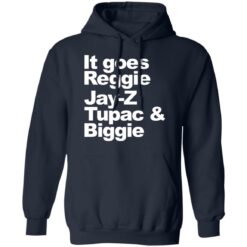 It goes Reggie Jay Z Tupac and biggie shirt $19.95