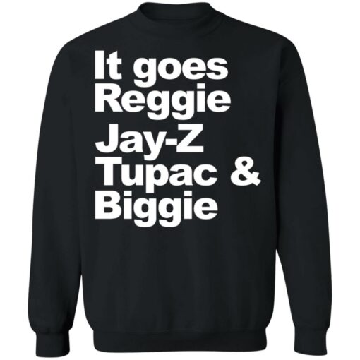 It goes Reggie Jay Z Tupac and biggie shirt $19.95