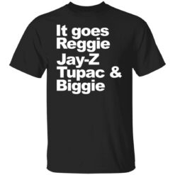 It goes Reggie Jay Z Tupac and biggie shirt $19.95 redirect02172022220221 6