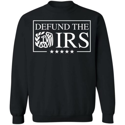 Defund the irs shirt $19.95 redirect02172022230236 4