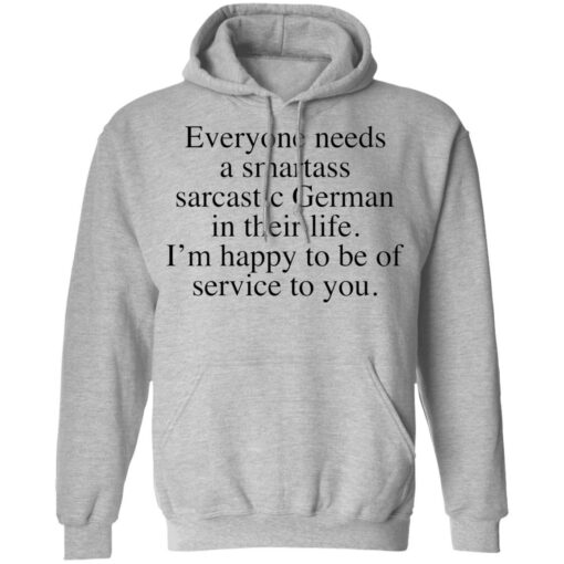 Everyone needs a smartass sarcastic German shirt $19.95 redirect02172022230252 2